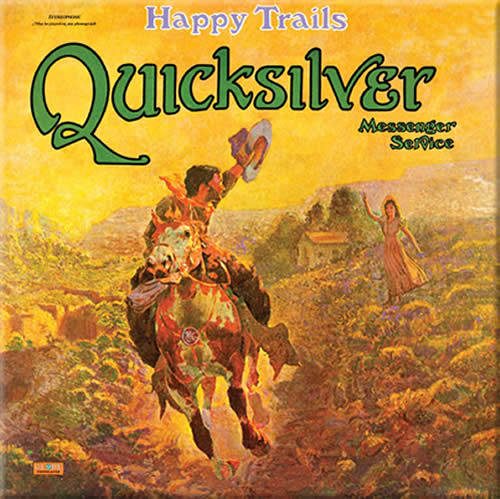 HAPPY TRAILS QUICKSILVER MESSENGER SERVICE